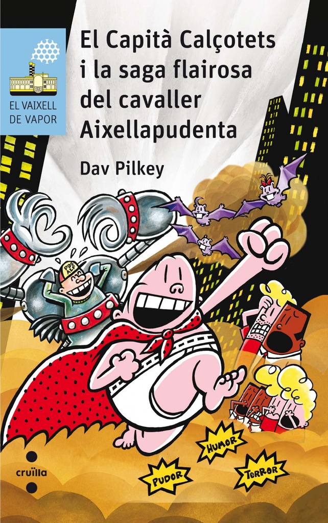 El Capità Calçotets i la saga flairosa del cavaller Aixellapudenta nº201