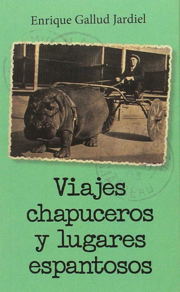 Viajes chapuceros y lugares espantosos