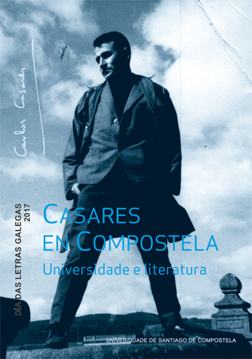 D¡a das Letras Galegas 2017: Casares en Compostela