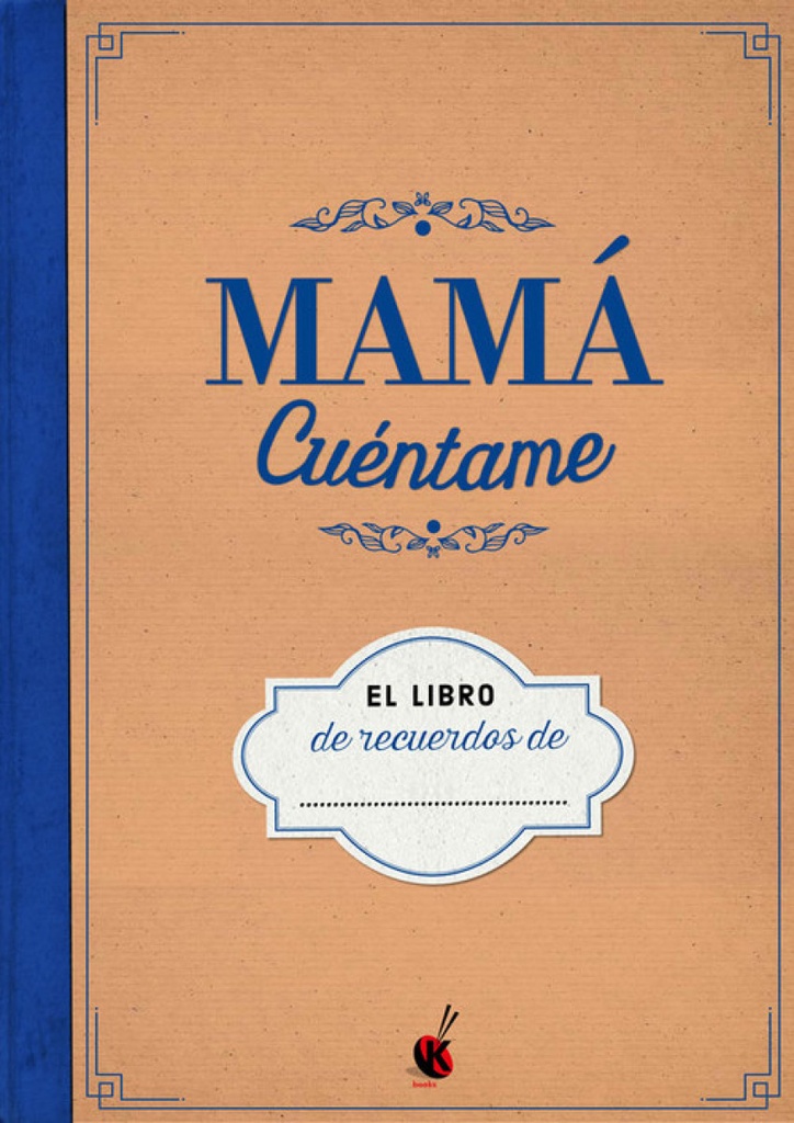 Mamá, cuéntame...