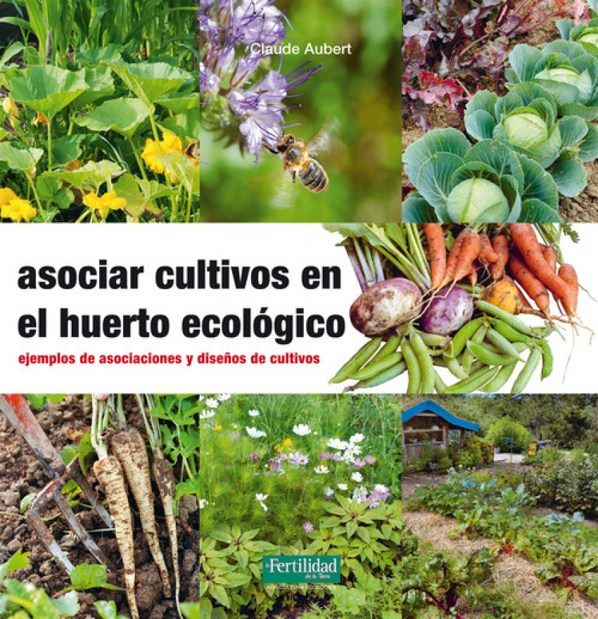 Asociar cultivos en el huerto ecológico