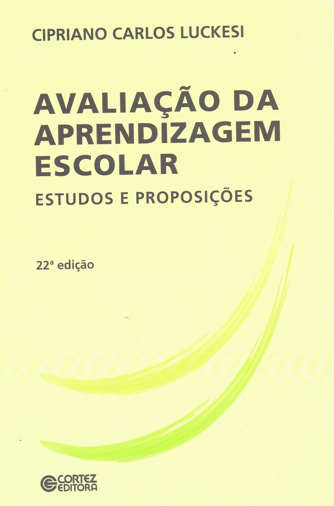 Avaliação da aprendizagem escolar: estudos e proposições