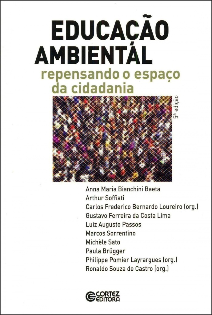 Educação ambiental: repensando o espaço da cidadania