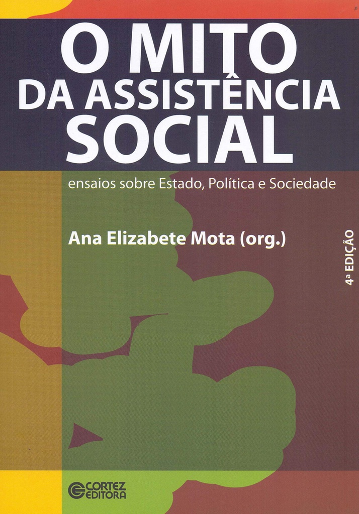 O mito da Assistência Social: ensaios sobre estado, pol¡tica