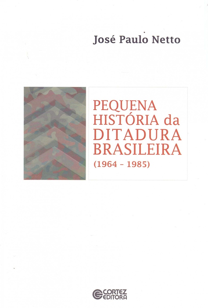 Pequena história da ditadura brasileira (1964-1985)