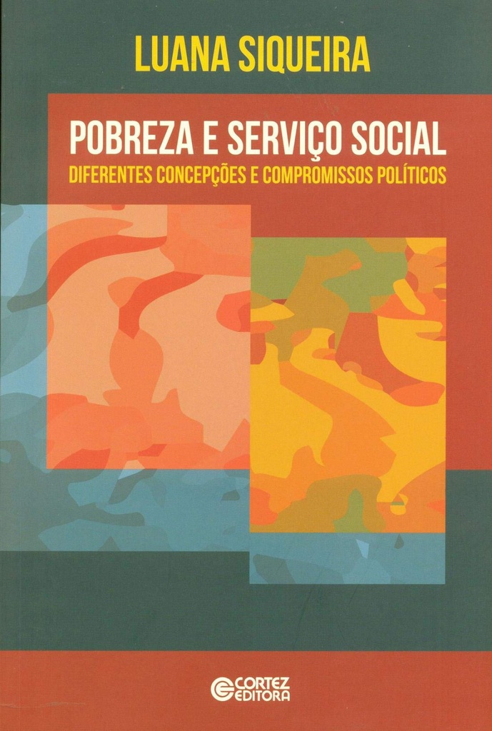 Pobreza e Serviço Social: diferentes concepções e compromiss