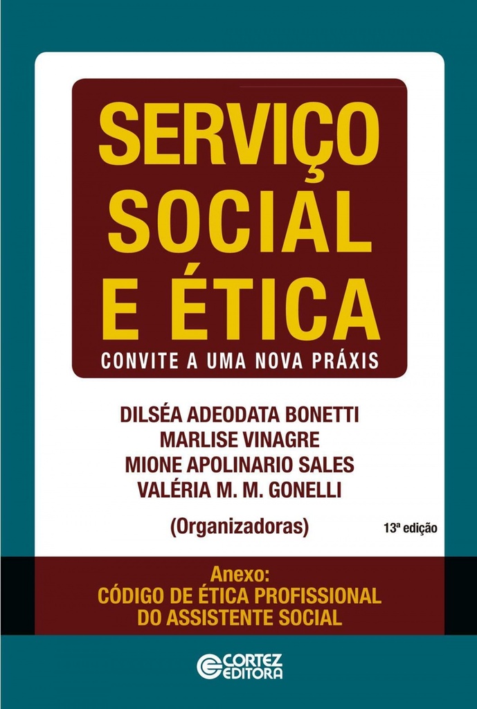 Serviço Social e ética: convite a uma nova práxis