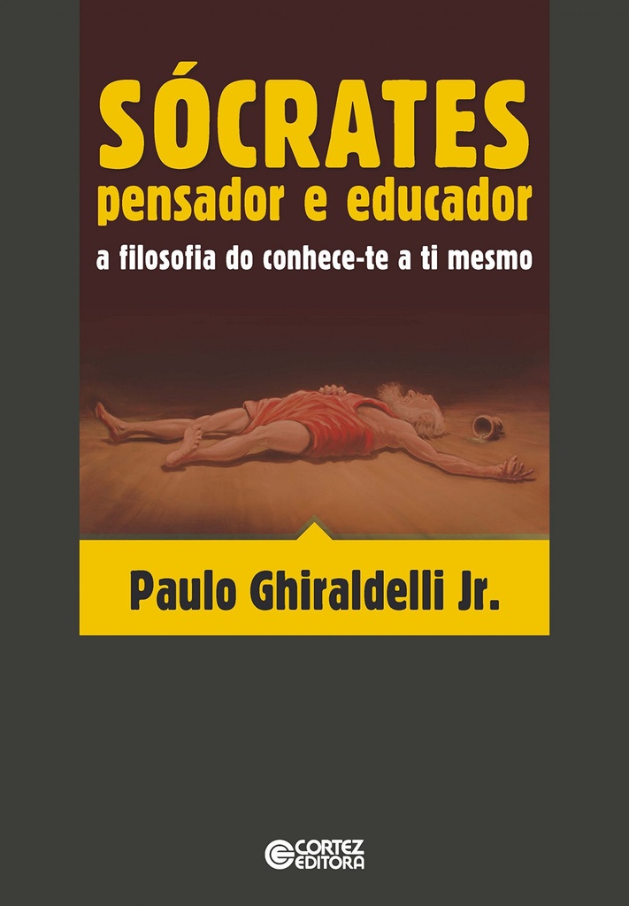 Sócrates - pensador e educador: a filosofia do conhece-te a ti mesmo