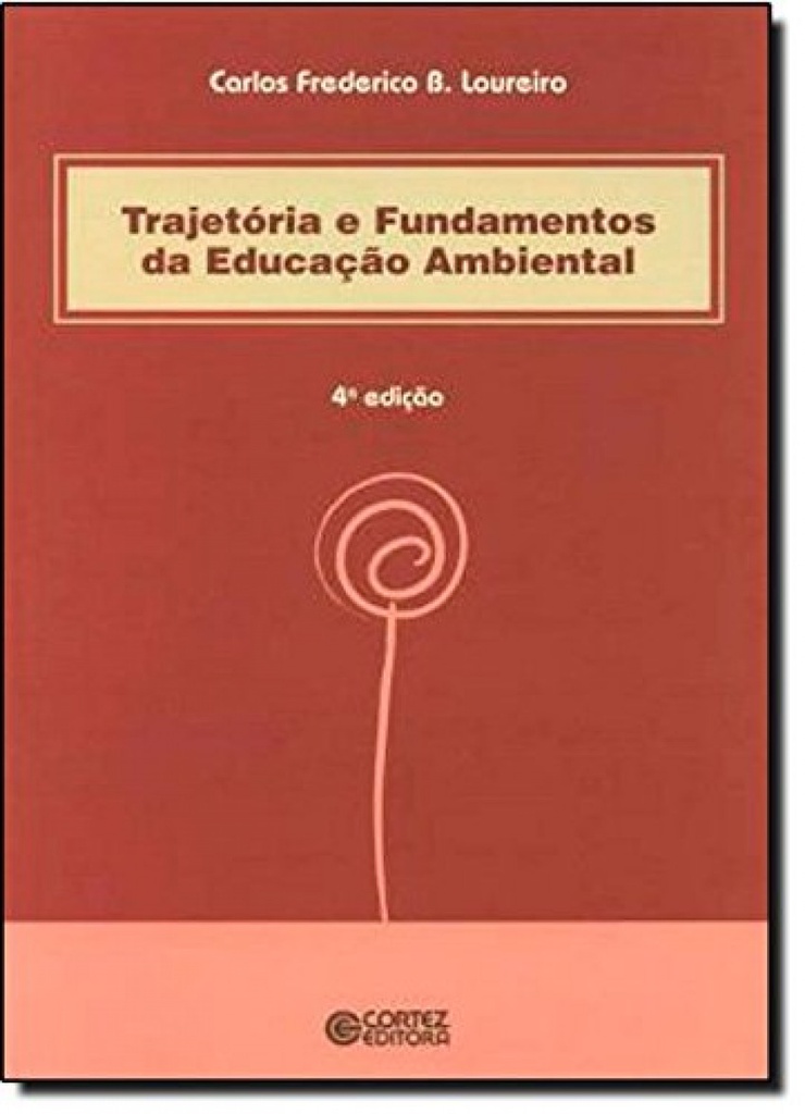 Trajetória e fundamentos da educação ambiental