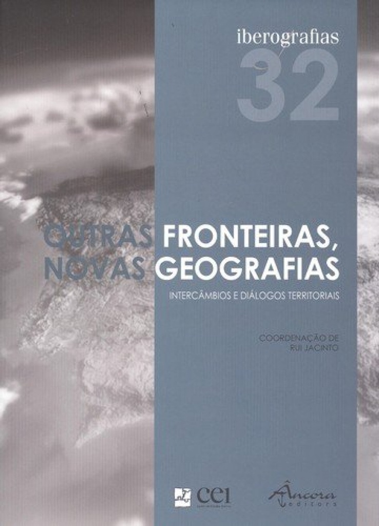 IBEROGRAFIAS 32: OUTRAS FRONTEIRAS NOVAS GEOGRAFIAS