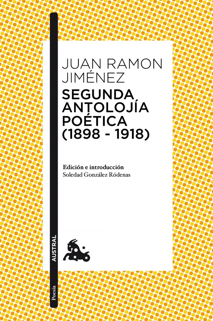 SEGUNDA ANTOLOJÍA POÉTICA 1898-1918