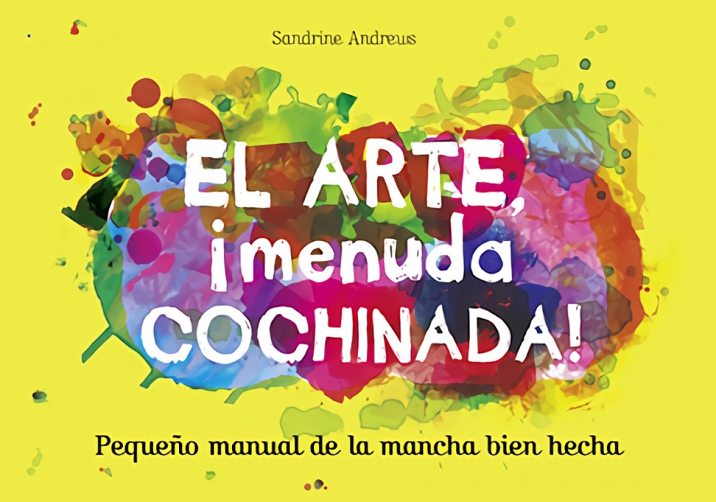 El arte, ¡menuda cochinada!