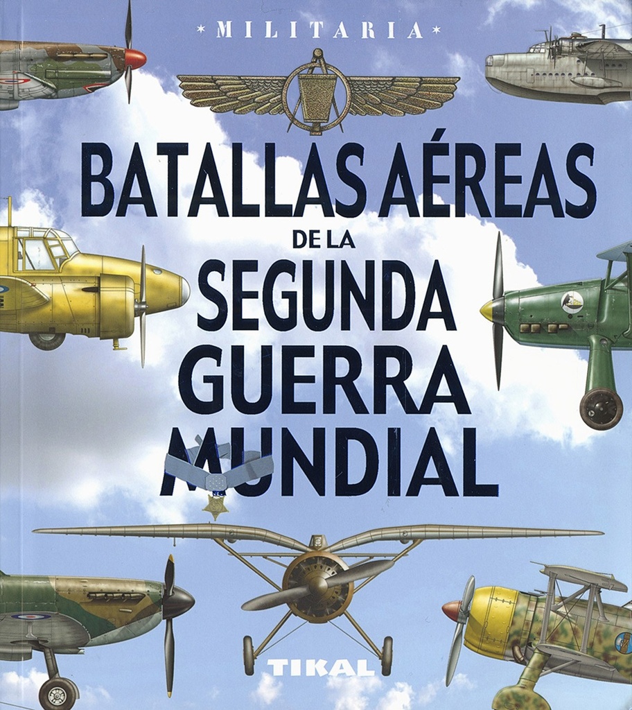 BATALLAS AÉREAS DE LA SEGUNDA GUERRA MUNDIAL