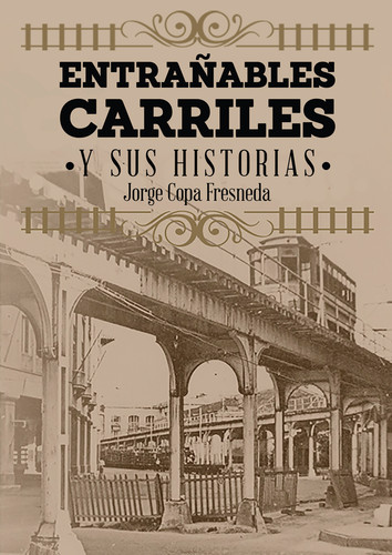 ENTRAÑABLES CARRILES Y SUS HISTORIAS