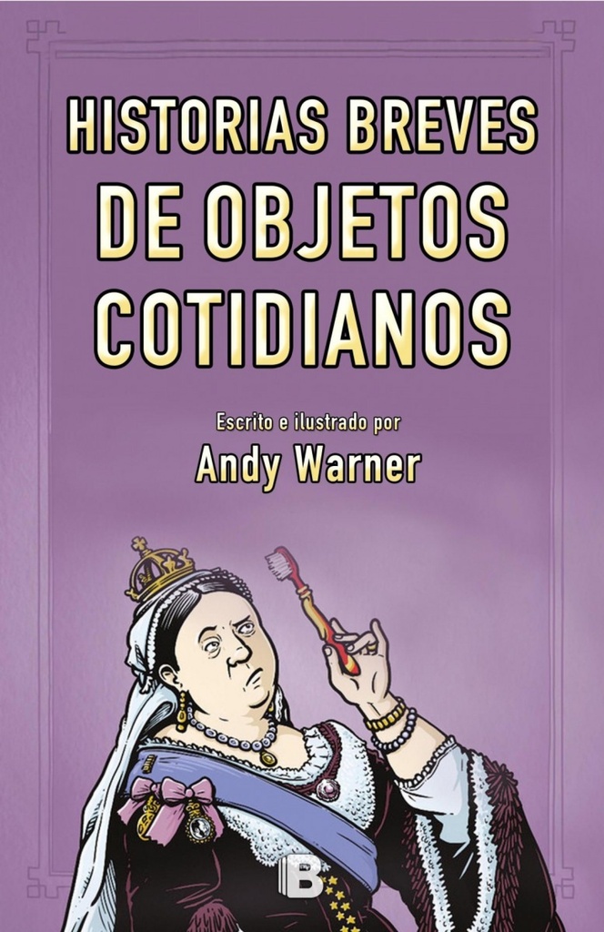 Historias breves de objetos cotidianos