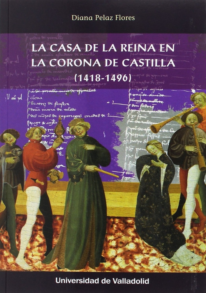 LA CASA DE LA REINA EN LA CORONA DE CASTILLA (1418-1496)