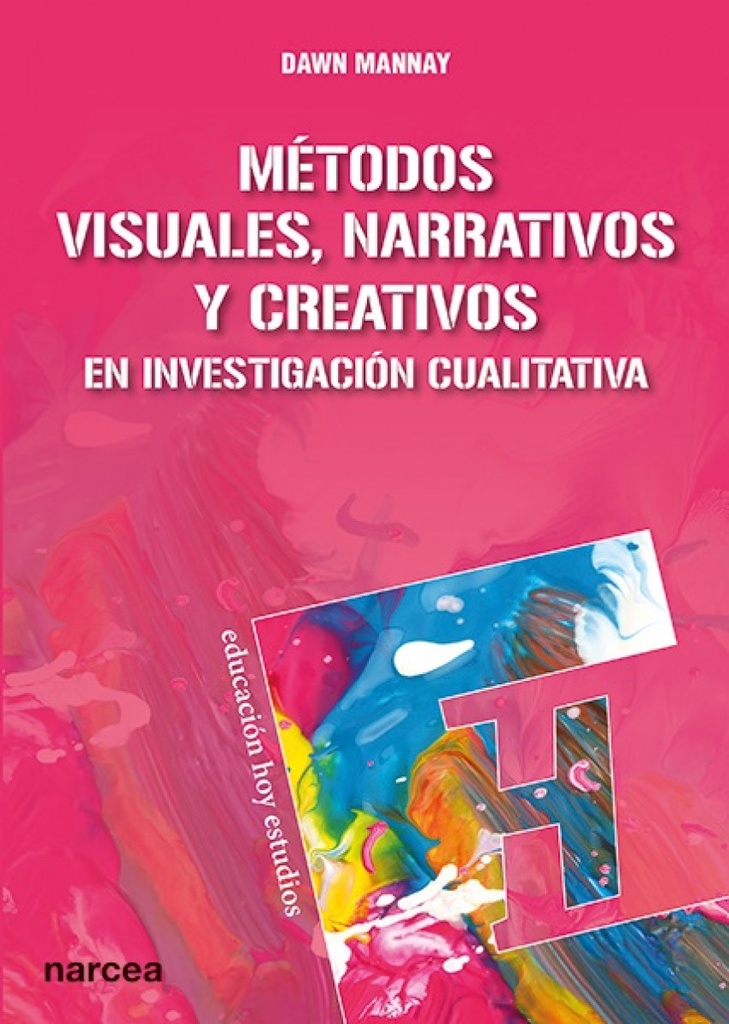 MÉTODOS VISUALES, NARRATIVOS Y CREATIVOS EN INVESTIGACIÓN CUALITATIVA