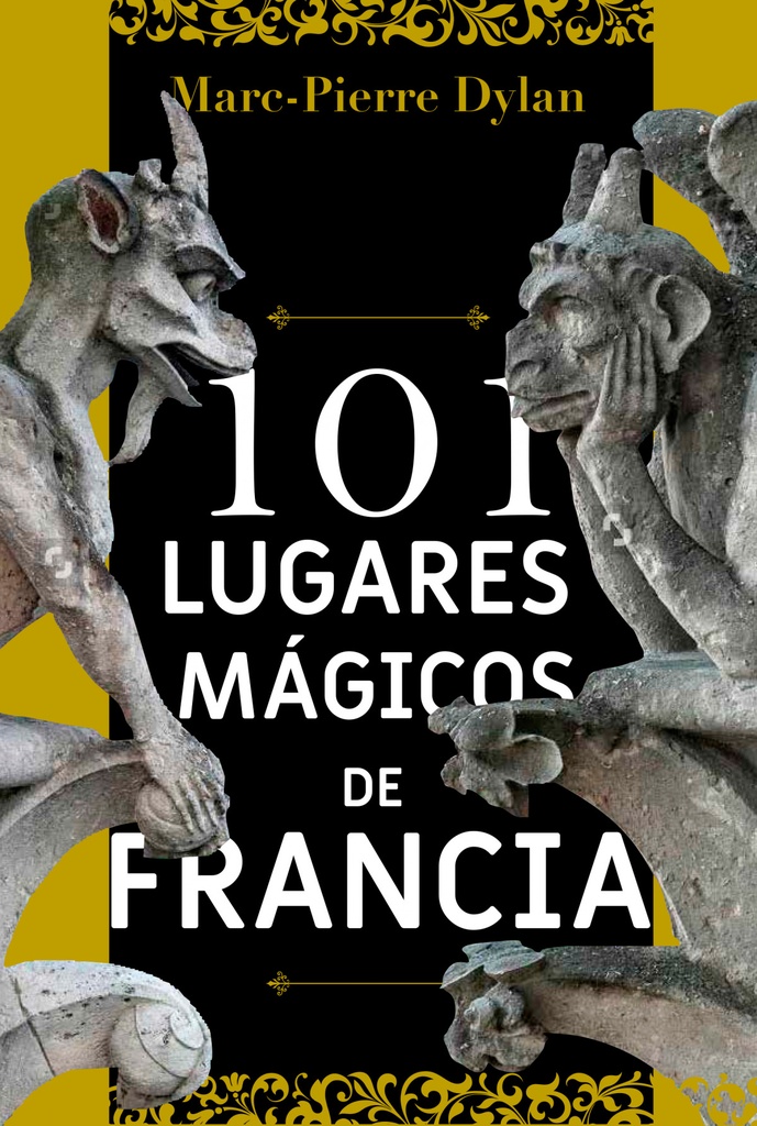 101 lugares mágicos de Francia