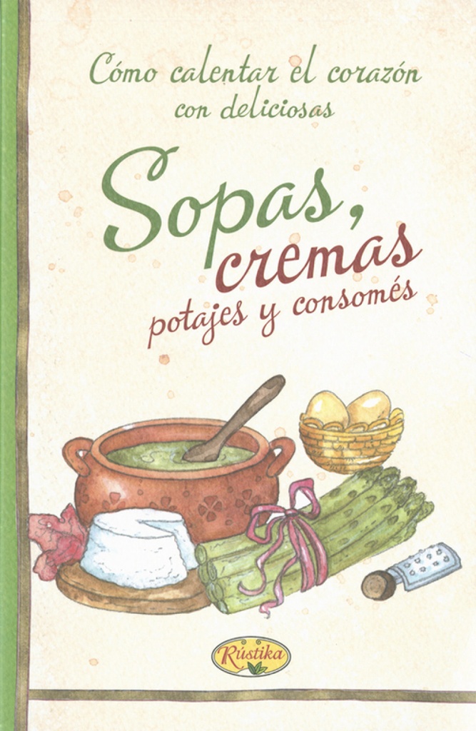 Sopas y cremas potajes y consomes