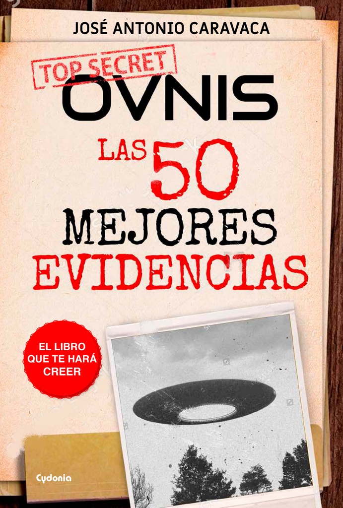 Ovnis, las 50 mejores evidencias