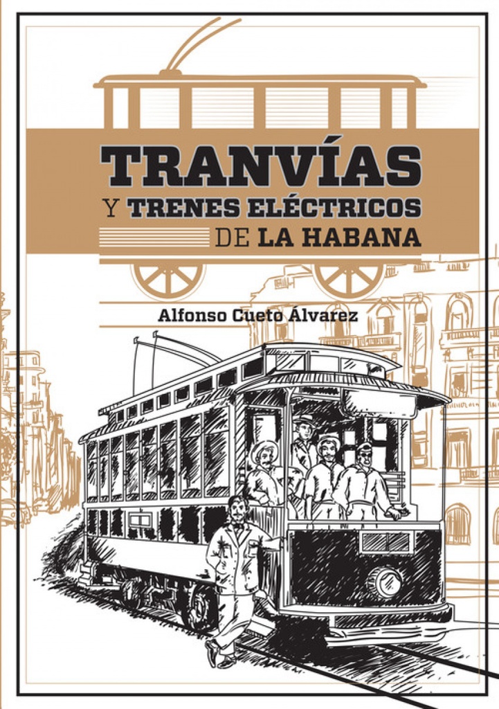 TRANVÍAS Y TRENES ELÉCTRICOS DE LA HABANA