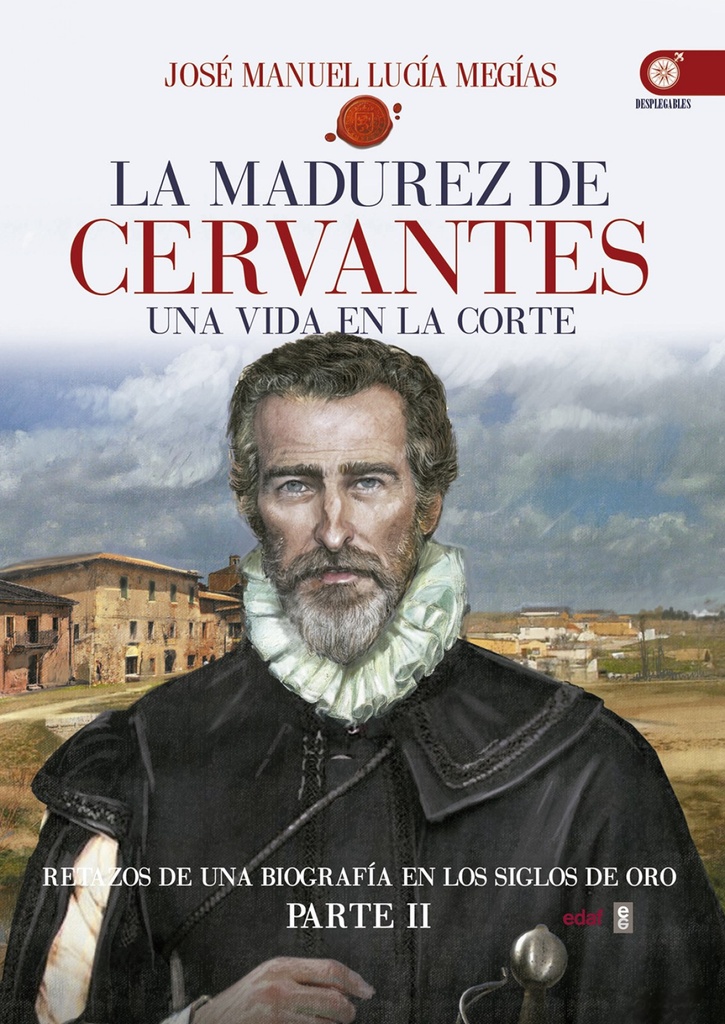 LA MADUREZ DE CERVANTES