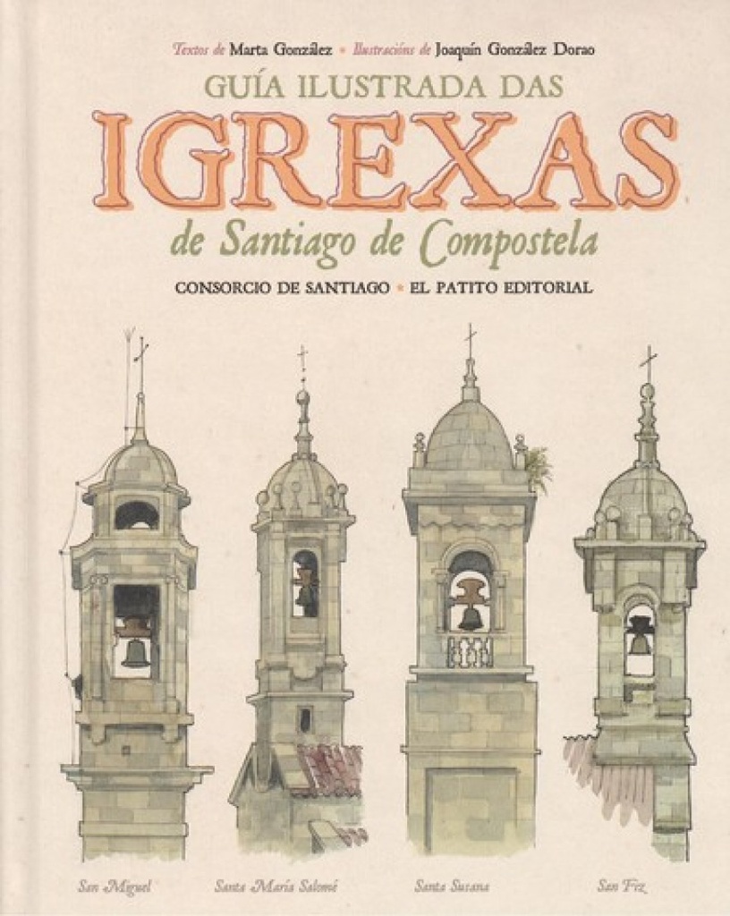 GUÍA ILUSTRADA DAS IGREXAS DE SANTIAGO DE COMPOSTELA