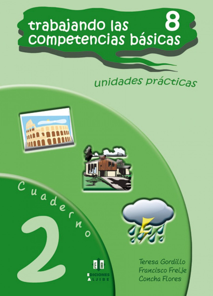 CUADERNO TRABAJANDO LAS 8 COMPETENCIAS BÁSICAS