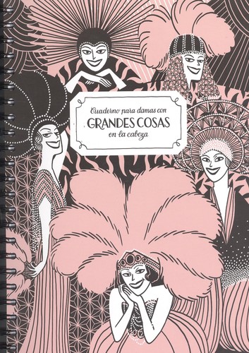 CUADERNO A4 PARA DAMAS CON GRANDES COSAS EN LA CABEZA