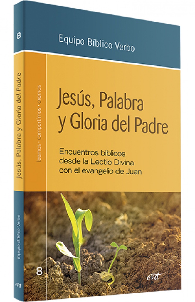 JESÚS, PALABRA Y GLORIA DEL PADRE