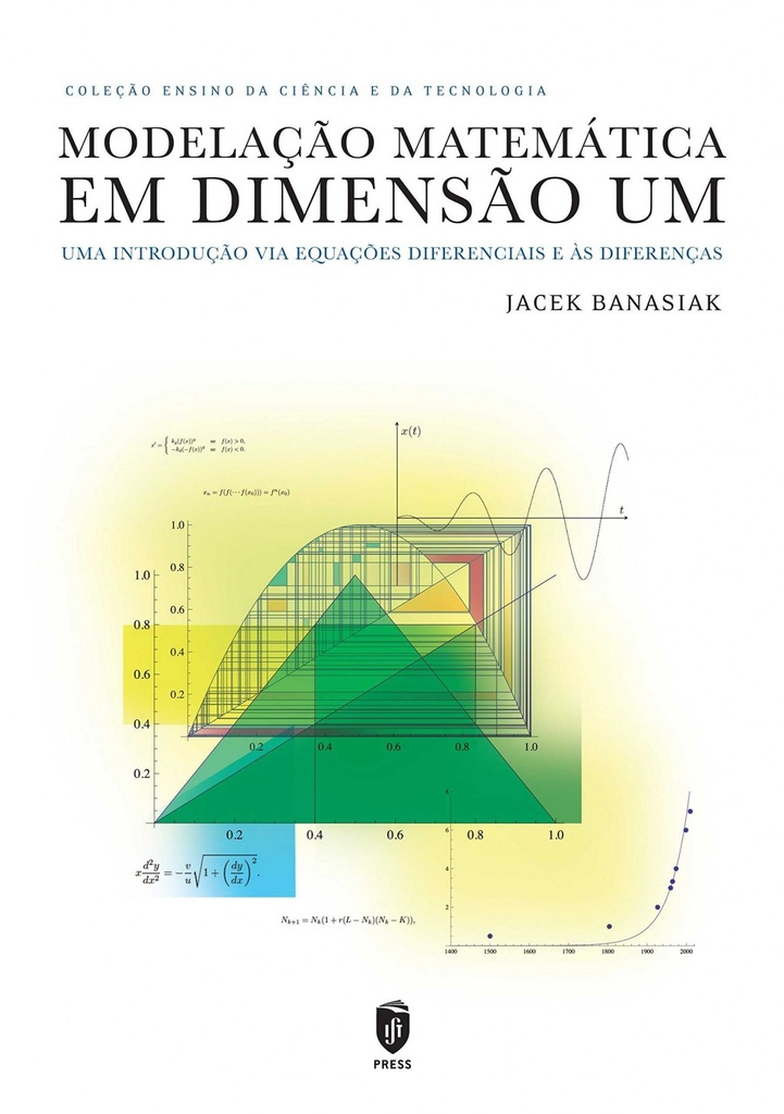 Modelação matemática em dimensão Um