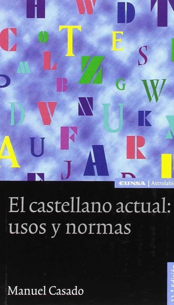 EL CASTELLANO ACTUAL USOS Y NORMAS