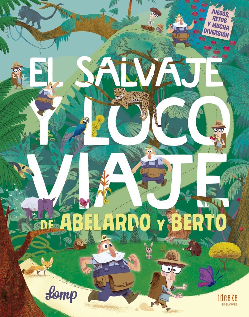 EL SALVAJE Y LOCO VIAJE DE ABELARDO Y BERTO