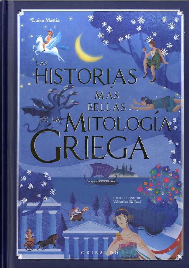 LAS HISTORIAS MÁS BELLAS DE LA MITOLOGíA GRIEGA