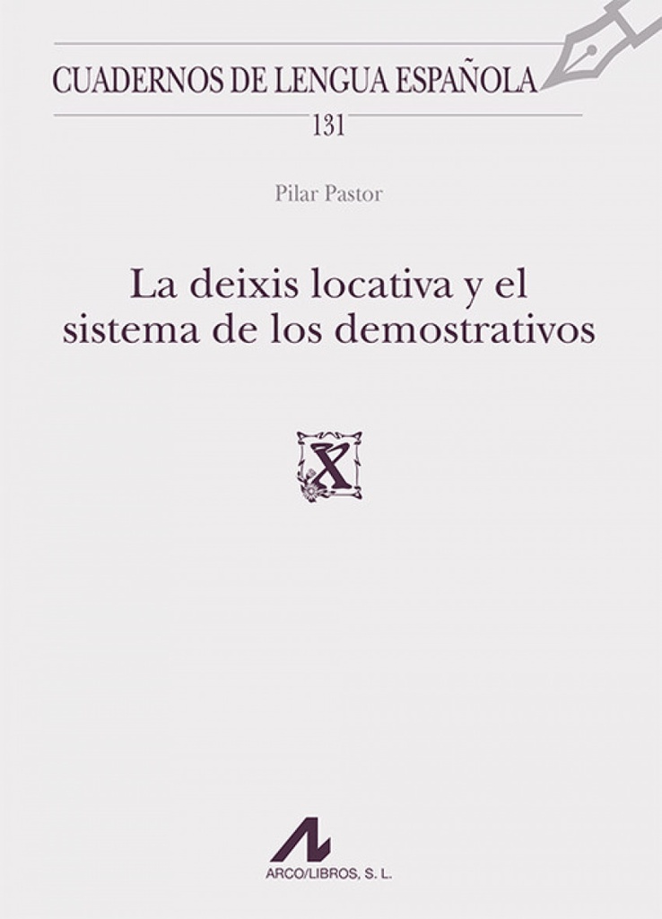 LA DEIXIS LOCATIVA Y EL SISTEMA DE DEMOSTRATIVOS