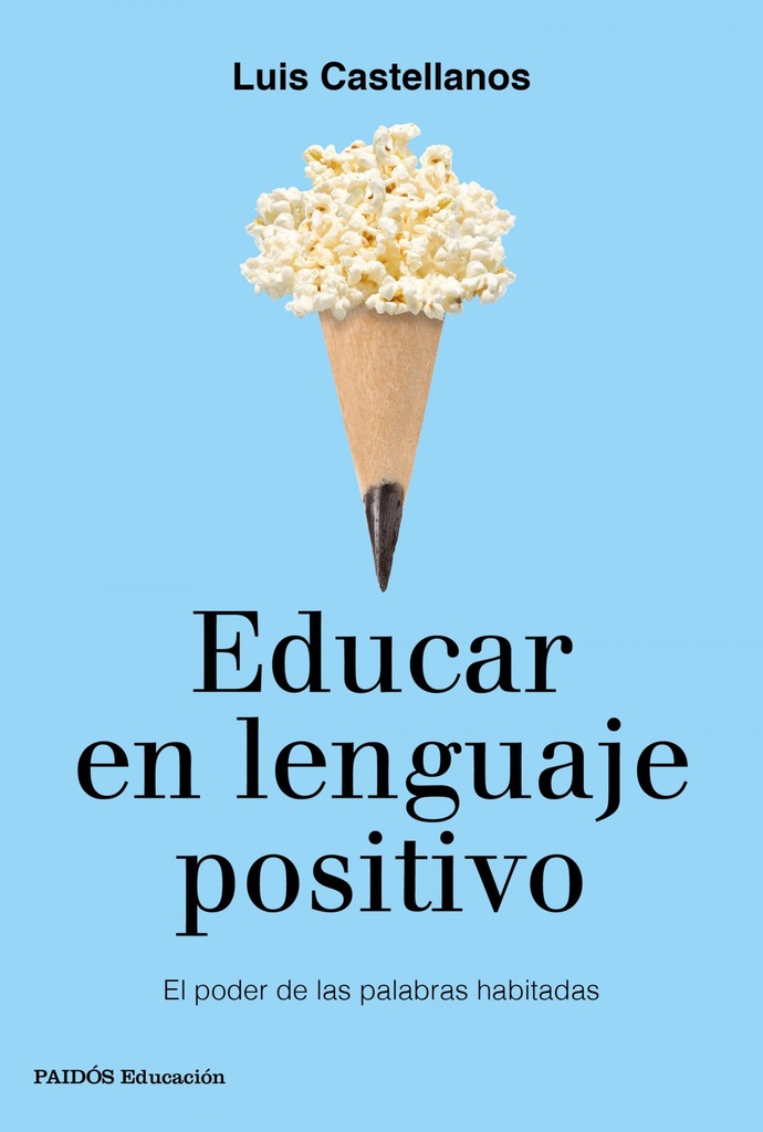 EDUCAR EN LENGUAJE POSITIVO