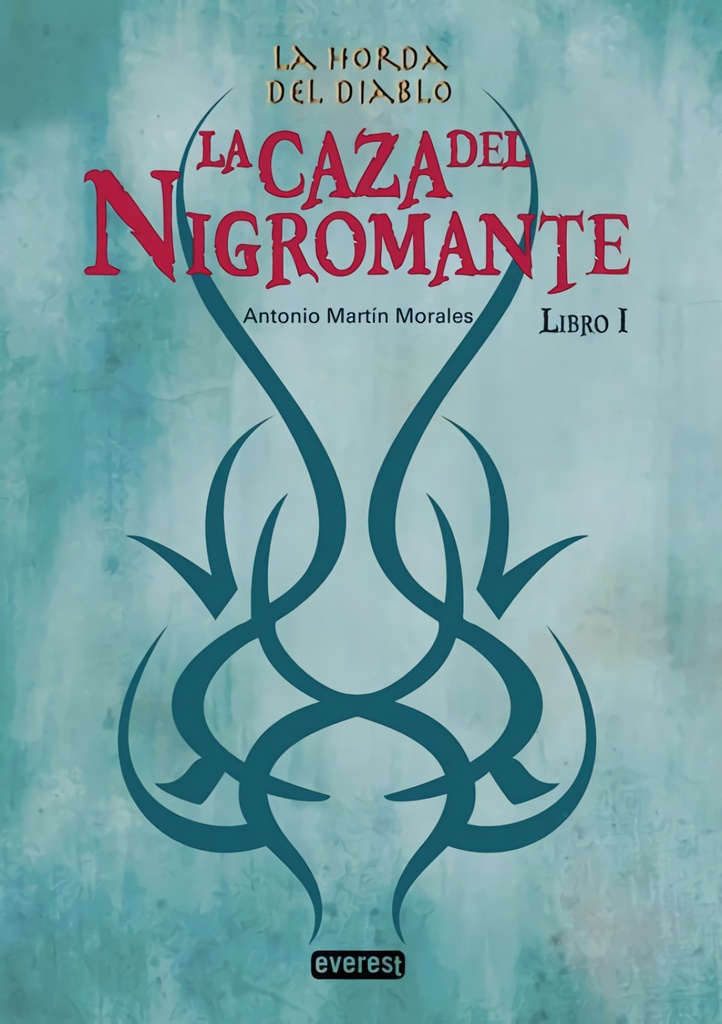 LA CAZA DEL NIGROMANTE. LIBRO I