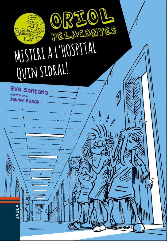 MISTERI A L´HOSPITAL, QUIN SIDRAL