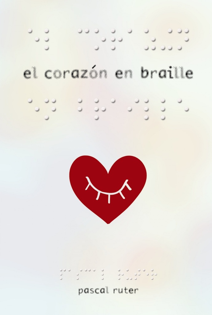 EL CORAZóN EN BRAILLE