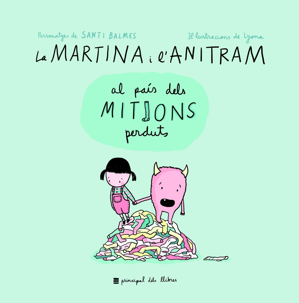 LA MARTINA I L´ANITRAM AL PAÍS DELS MITJONS PERDUTS