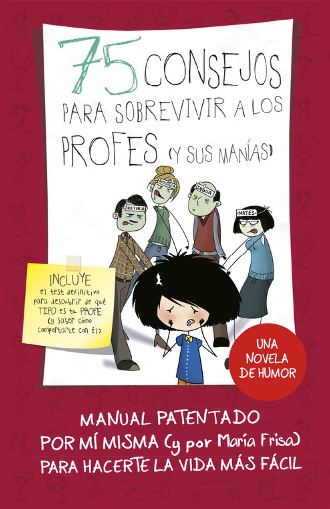 75 CONSEJOS PARA SOBREVIVIR A LOS PROFESORES (Y SUS MANíAS)