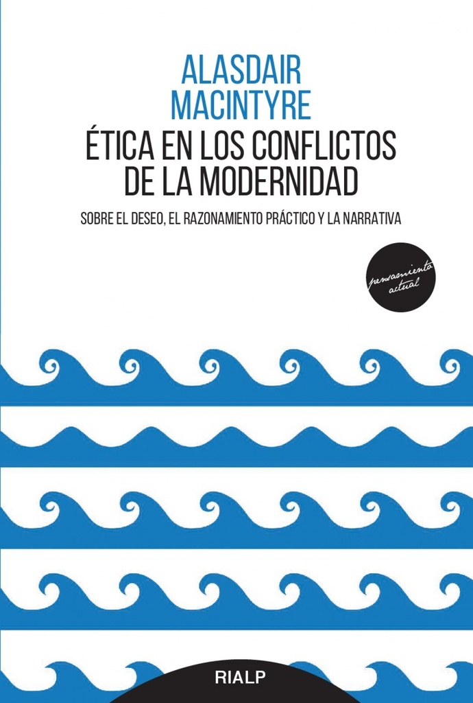 ÉTICA EN LOS CONFLICTOS DE LA MODERNIDAD