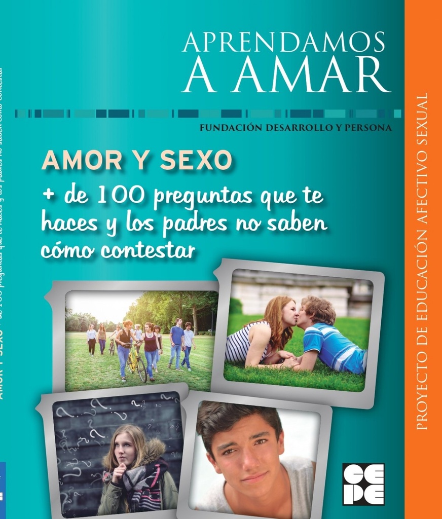 AMOR Y SEXO.+DE 100 PREGUNTAS...APRENDAMOS A AMAR