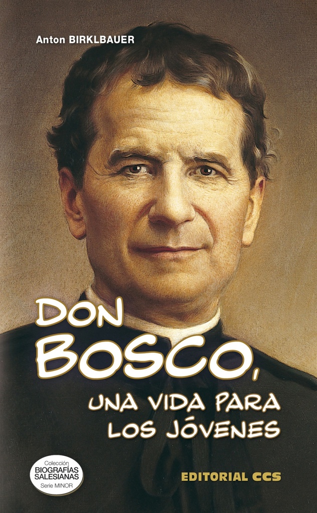 DON BOSCO, UNA VIDA PARA LOS JOVENES