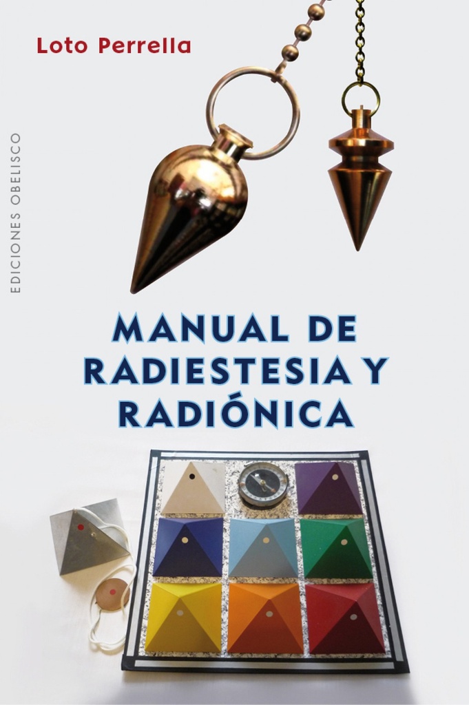 MANUAL DE RADIESTESIA Y RADIONICA