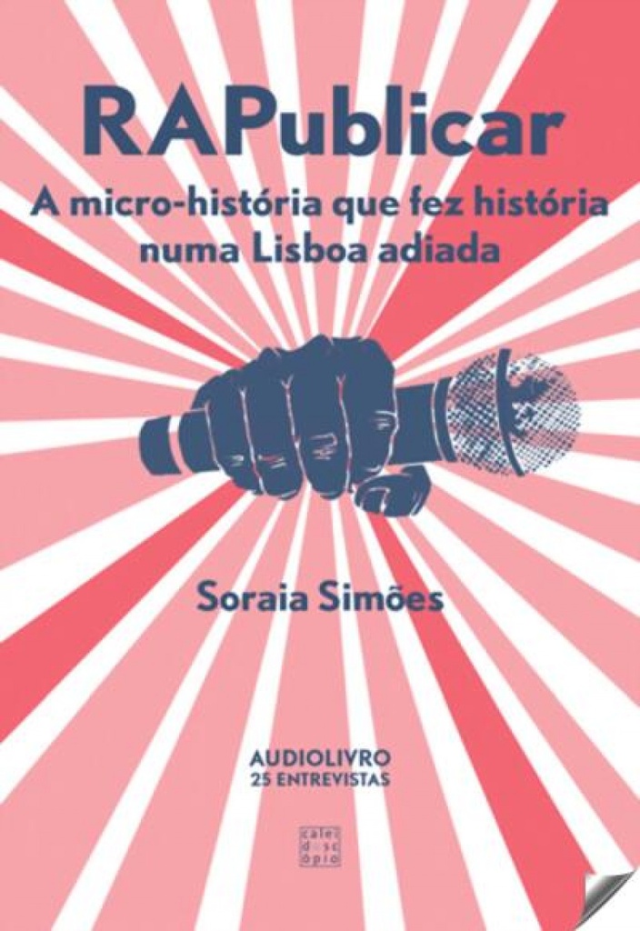 RAPUBLICAR A MICRO-HISTÓRIA QUE FEZ HISTÓRIA NUMA LISBOA ADIADA