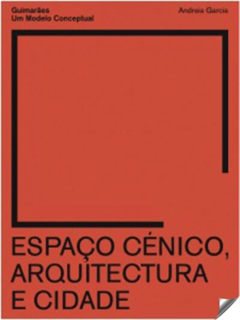 ESPAÇO CÉNICO, ARQUITECTURA E CIDADE