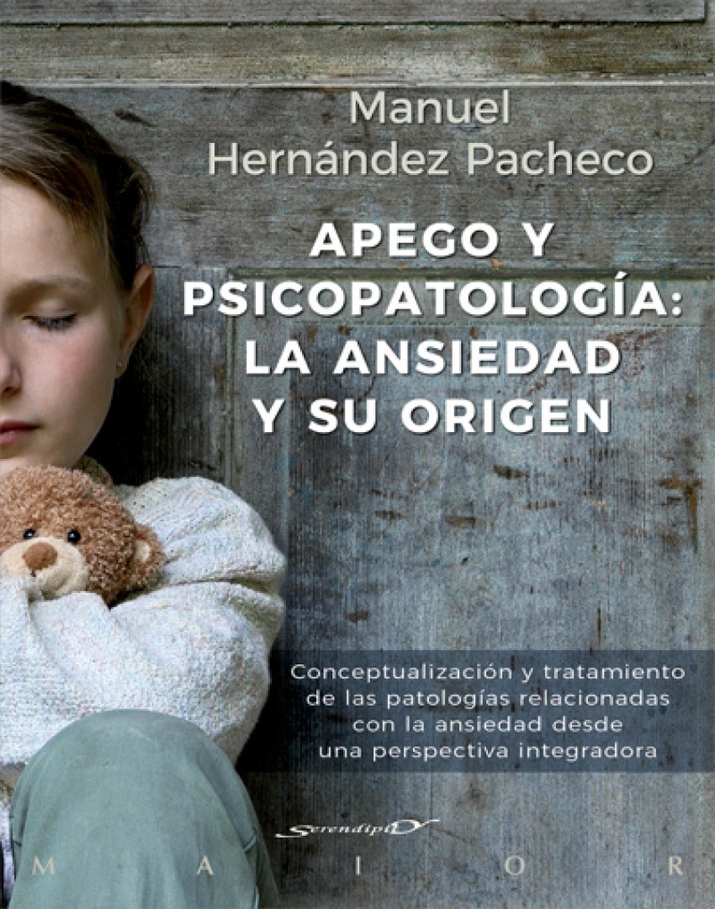 APEGO Y PSICOPATOLOGÍA: LA ANSIEDAD Y SU ORIGEN