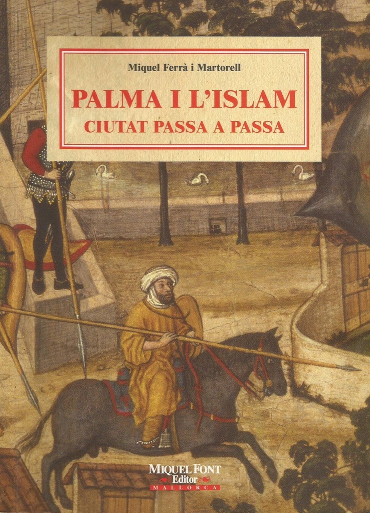 PALMA I L´ISLAM -CIUTAT PASSA A PASSA-