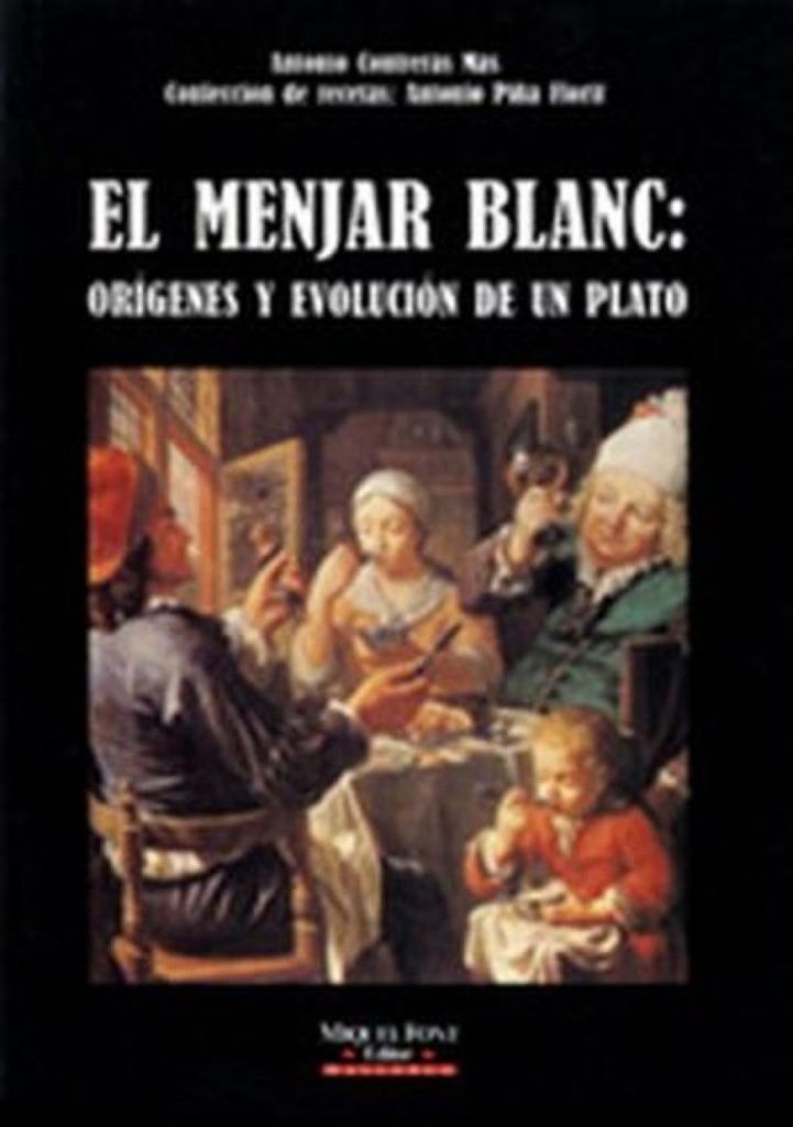 EL MENJAR BLANC: ORIGENES Y EVOLUCION